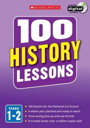100 History Lessons - Years 1-2 - Paperback - Ages 9-14 by Alison Milford