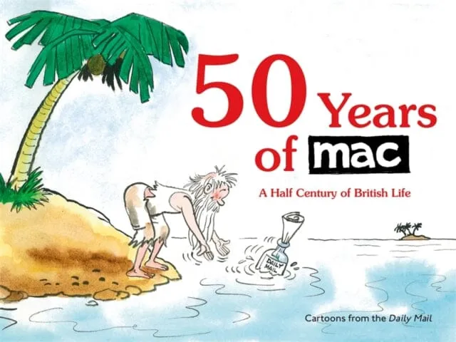 50 Years of MAC : A Half Century of British Life by Dr Mark Bryant