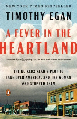 A Fever in the Heartland : The Ku Klux Klan's Plot to Take Over America, and the Woman Who Stopped Them (Paperback Edition) Cleary's