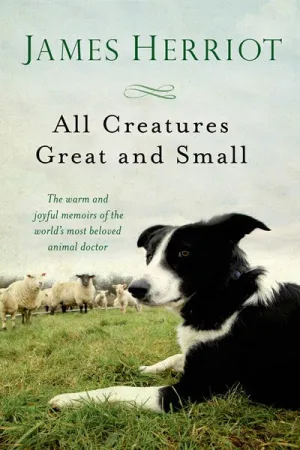 All Creatures Great and Small : The Warm and Joyful Memoirs of the World's Most Beloved Animal Doctor (New edition) Cleary's
