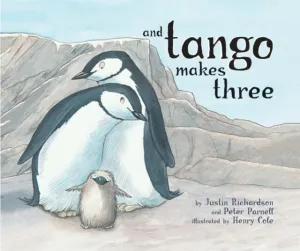 And Tango Makes Three by Justin Richardson