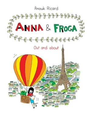 Anna and Forga 5 : Out and About by Anouk Ricard