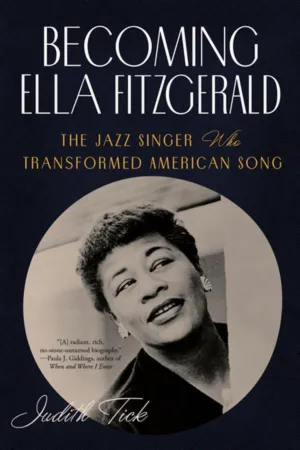Becoming Ella Fitzgerald : The Jazz Singer Who Transformed American Song Cleary's