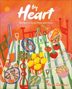 By Heart : Recipes to Hold Near and Dear Cleary's