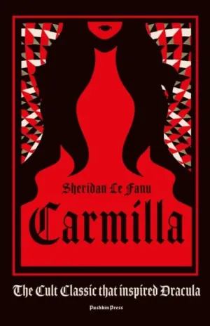 Carmilla: The cult classic that inspired Dracula by Sheridan Le Fanu