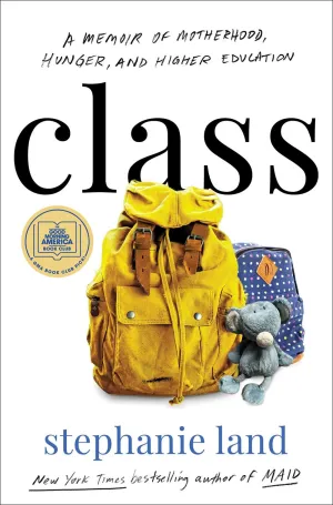 Class: A Memoir of Motherhood, Hunger, and Higher Education Cleary's