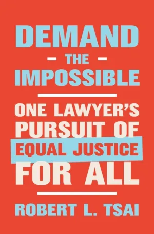 Demand the Impossible : One Lawyer's Pursuit of Equal Justice for All Cleary's