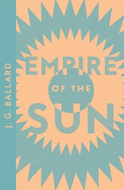 Empire of the Sun by J. G. Ballard