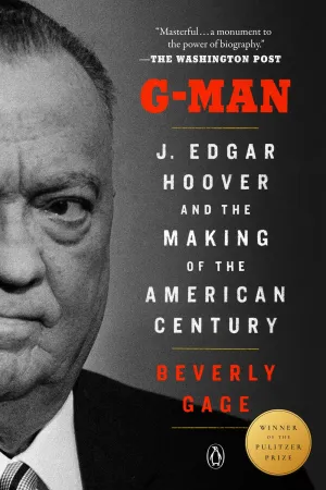 G-Man (Pulitzer Prize Winner) : J. Edgar Hoover and the Making of the American Century Cleary's