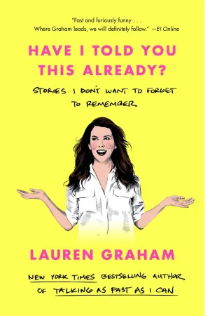 Have I Told You This Already? : Stories I Don't Want to Forget to Remember Cleary's