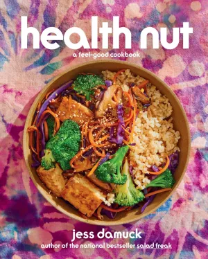 Health Nut : A Feel-Good Cookbook Cleary's