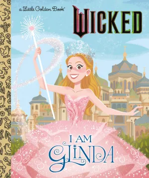 I Am Glinda (Universal Pictures Wicked) Cleary's