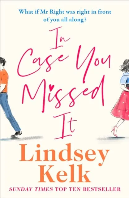 In Case You Missed It by Lindsey Kelk