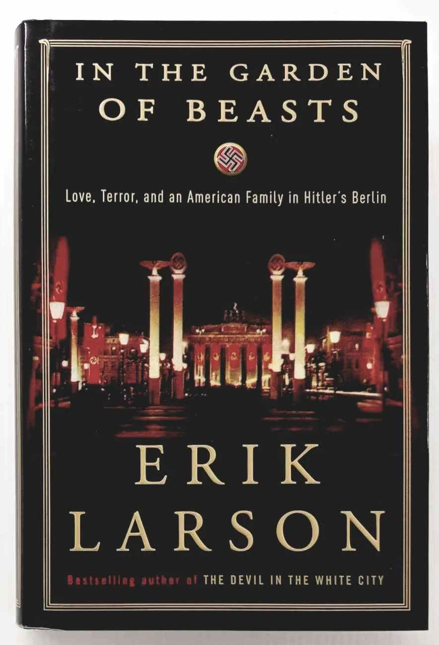 IN THE GARDEN OF BEASTS - Erik Larson