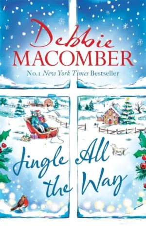 Jingle All the Way  by Debbie Macomber