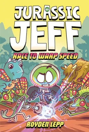 Jurassic Jeff: Race to Warp Speed (Jurassic Jeff Book 2) : (A Graphic Novel) Cleary's