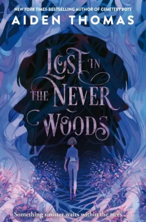 Lost in the Never Woods by Aiden Thomas