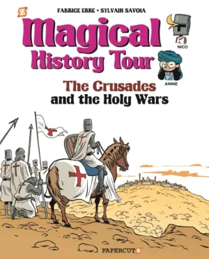 Magical History Tour #4 : The Crusades by Sylvain Savoia