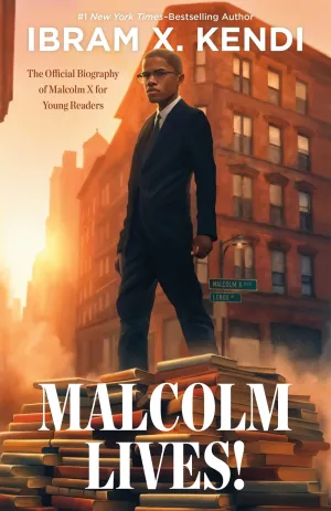 Malcolm Lives! : The Official Biography of Malcolm X for Young Readers Cleary's