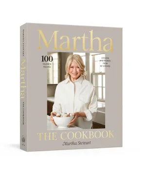 Martha: The Cookbook : 100 Favorite Recipes, with Lessons and Stories from My Kitchen Cleary's