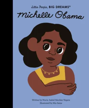 Michelle Obama: Volume 62 by Maria Isabel Sanchez Vegara
