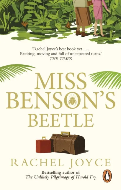 Miss Benson's Beetle: An uplifting story of female friendship against the odds by Rachel Joyce