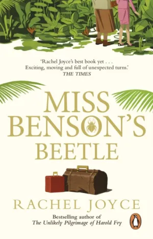 Miss Benson's Beetle: An uplifting story of female friendship against the odds by Rachel Joyce