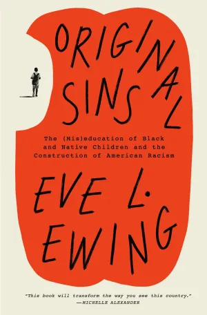 Original Sins : The (Mis)education of Black and Native Children and the Construction of American Racism Cleary's