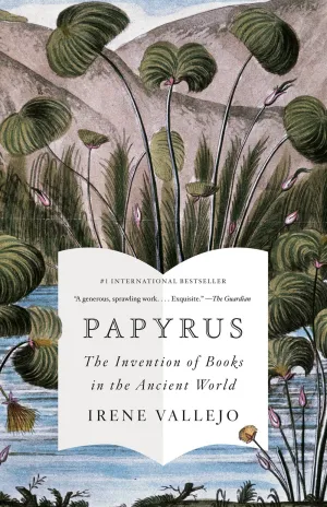 Papyrus : The Invention of Books in the Ancient World Cleary's