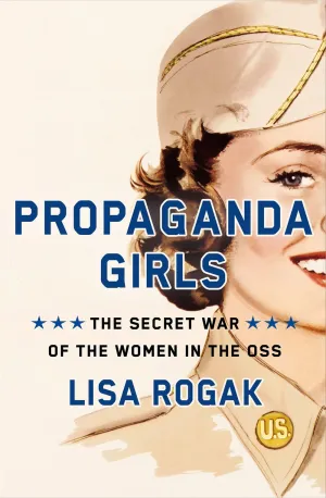 Propaganda Girls : The Secret War of the Women in the OSS Cleary's