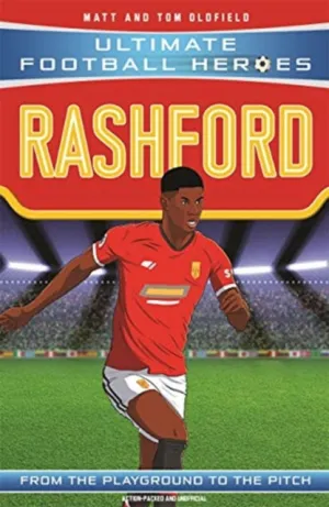 Rashford (Ultimate Football Heroes - the No.1 football series) by Matt Oldfield