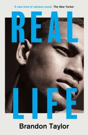 Real Life by Brandon Taylor