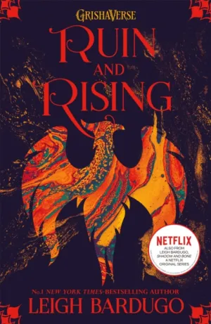 Ruin and Rising (Grishaverse: Shadow and Bone 3) by Leigh Bardugo