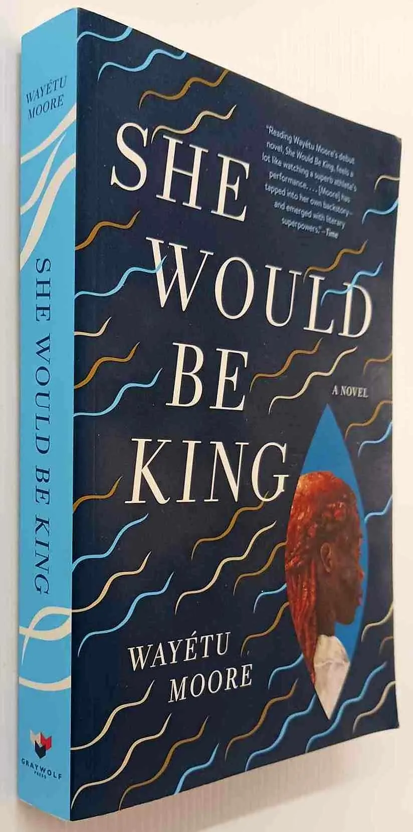 SHE WOULD BE KING - Wayetu Moore