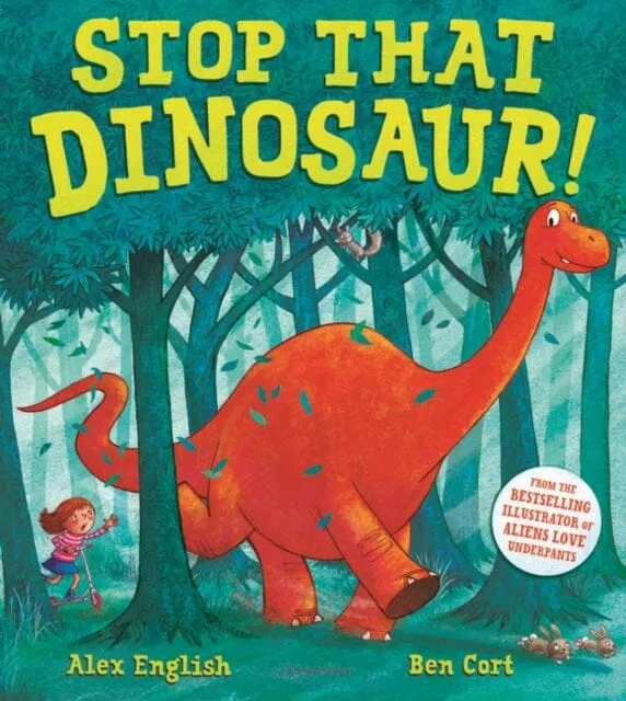 Stop That Dinosaur! by Ms Alex English