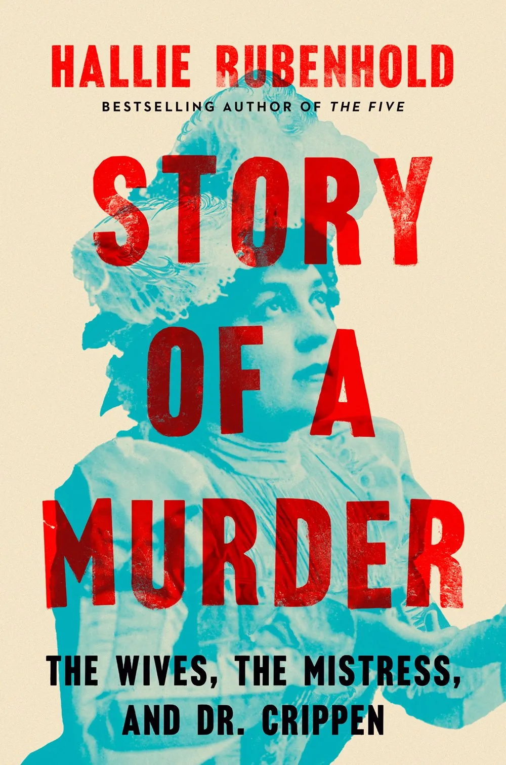 Story of a Murder : The Wives, the Mistress, and Dr. Crippen Cleary's