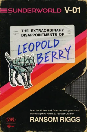 Sunderworld, Vol. I: The Extraordinary Disappointments of Leopold Berry Cleary's