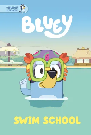 Swim School: A Bluey Storybook Cleary's