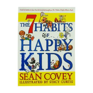 The 7 Habits of Happy Kids By Sean Covey - Ages 2-7 - Paperback