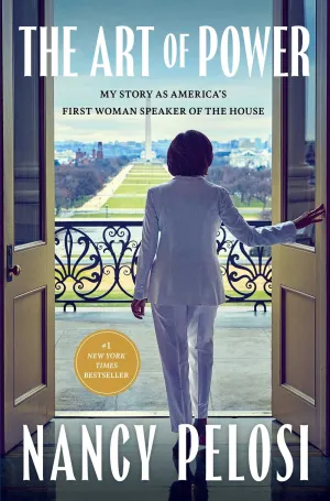 The Art of Power : My Story as America's First Woman Speaker of the House Cleary's
