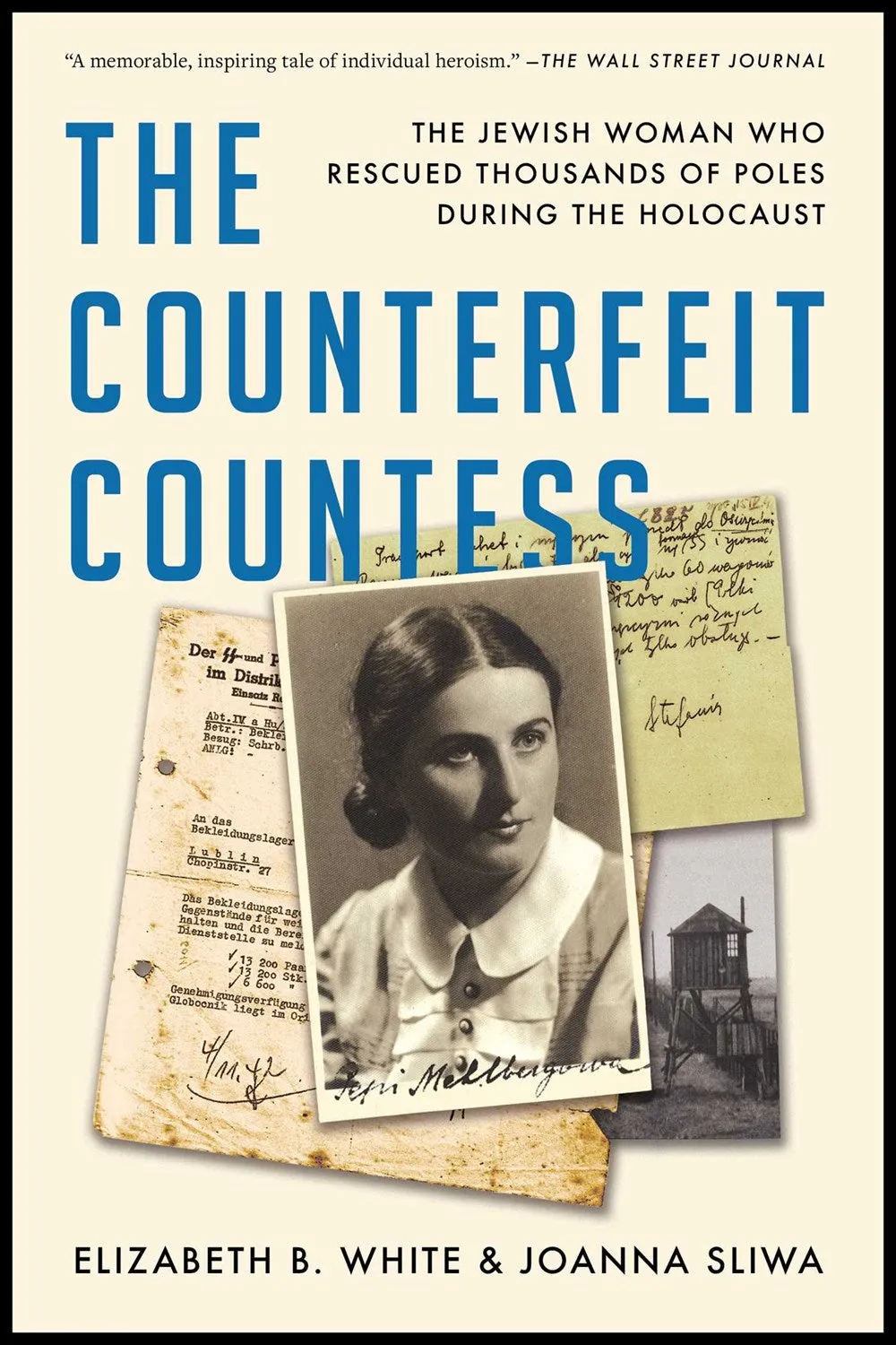 The Counterfeit Countess : The Jewish Woman Who Rescued Thousands of Poles During the Holocaust Cleary's