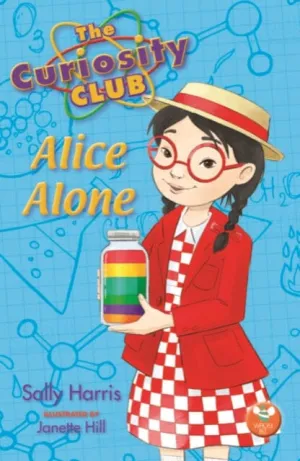 The Curiosity Club: Alice Alone by Sally Harris