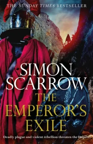 The Emperor's Exile (Eagles of the Empire 19)  by Simon Scarrow