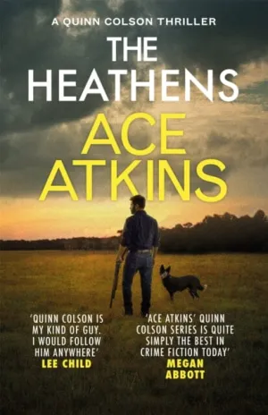 The Heathens by Ace Atkins