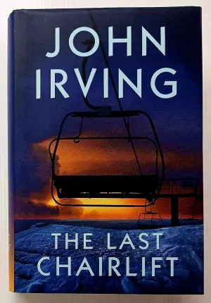 THE LAST CHAIRLIFT - John Irving