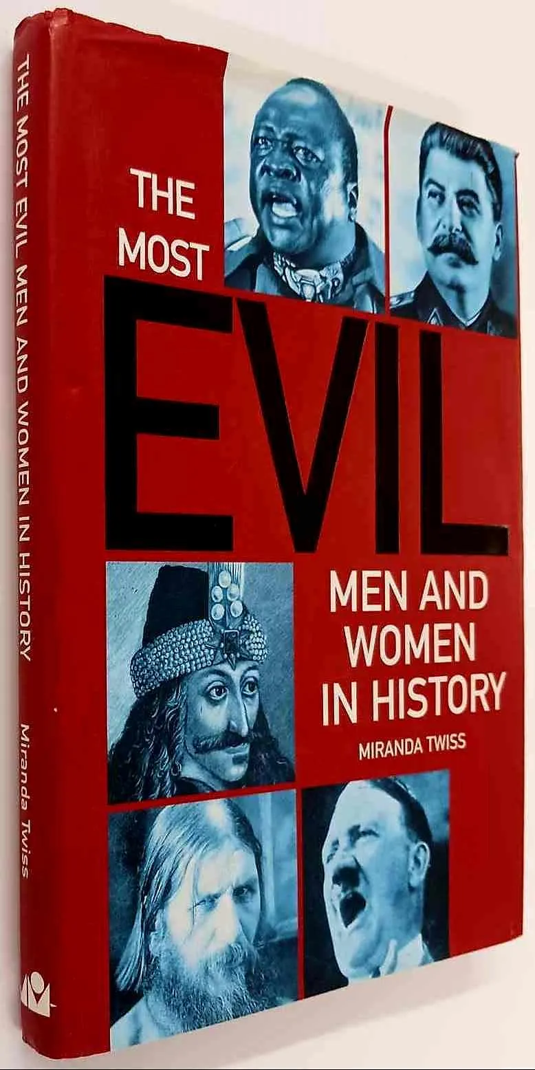 THE MOST EVIL MEN AND WOMEN IN HISTORY - Miranda Twiss