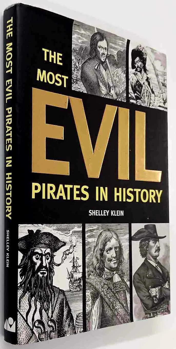 THE MOST EVIL PIRATES IN HISTORY - Shelley Klein