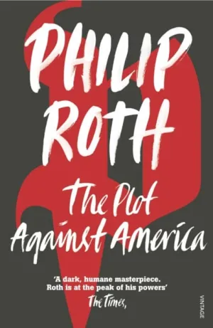 The Plot Against America by Philip Roth