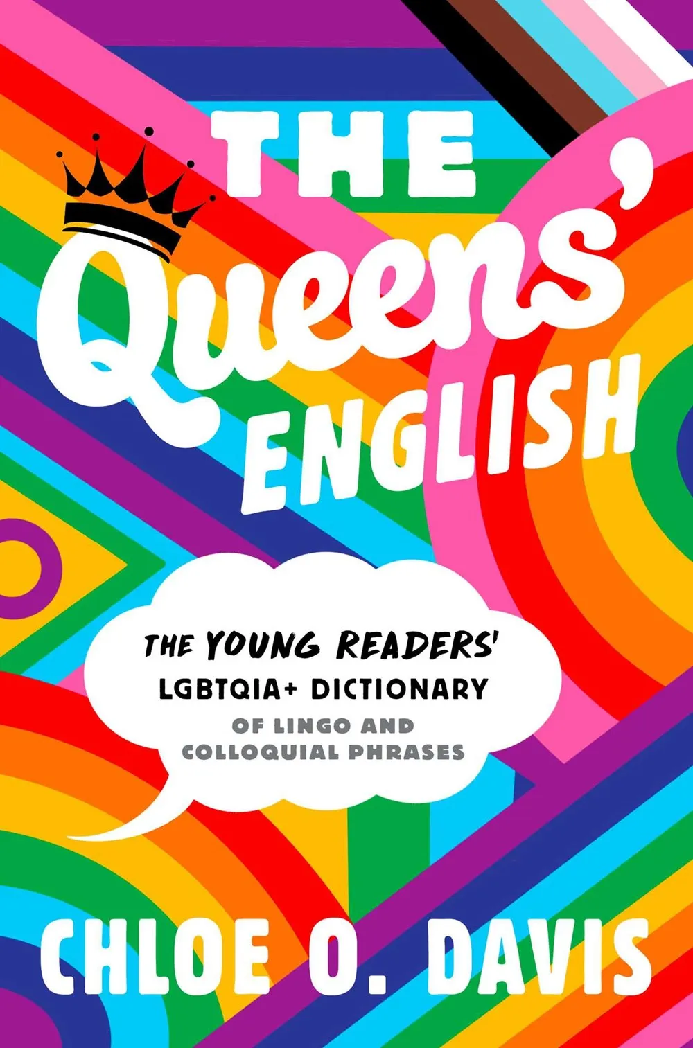 The Queens' English : The Young Readers' LGBTQIA  Dictionary of Lingo and Colloquial Phrases Cleary's