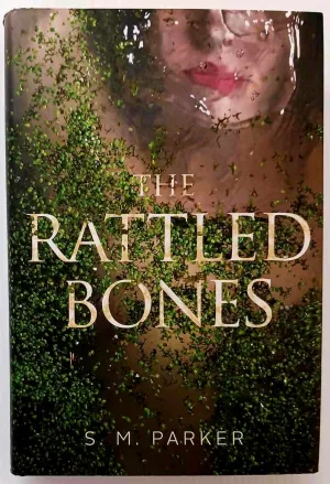 THE RATTLED BONES - S.M. Parker